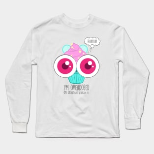 Overdosed on Sugar Long Sleeve T-Shirt